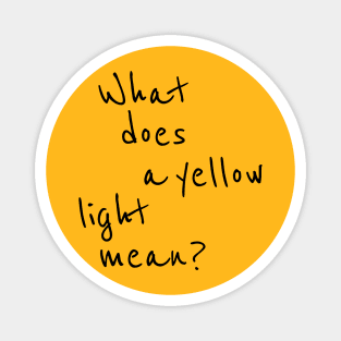 What does a yellow light mean? Magnet